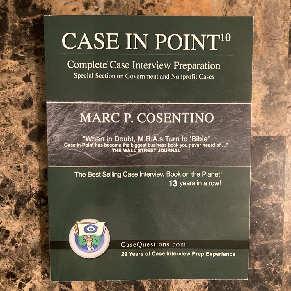 “Case In Point 10: Complete Case Interview Preparation” by Marc P. Cosentino.